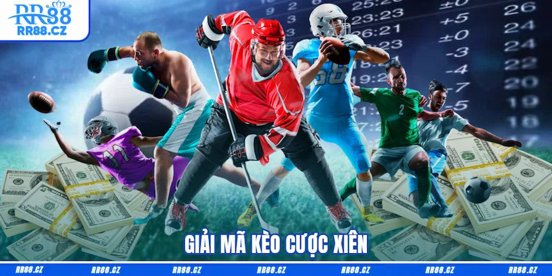 Giải mã kèo cược xiên