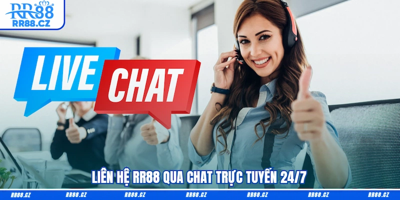 Liên hệ RR88 qua chat trực tuyến 24/7