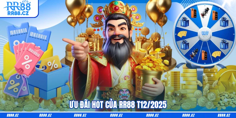 Ưu đãi hot của RR88 T12/2025 
